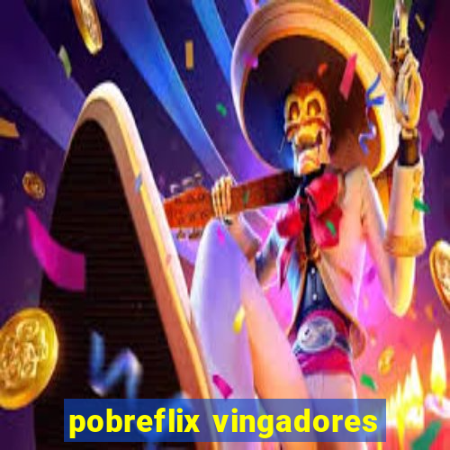 pobreflix vingadores